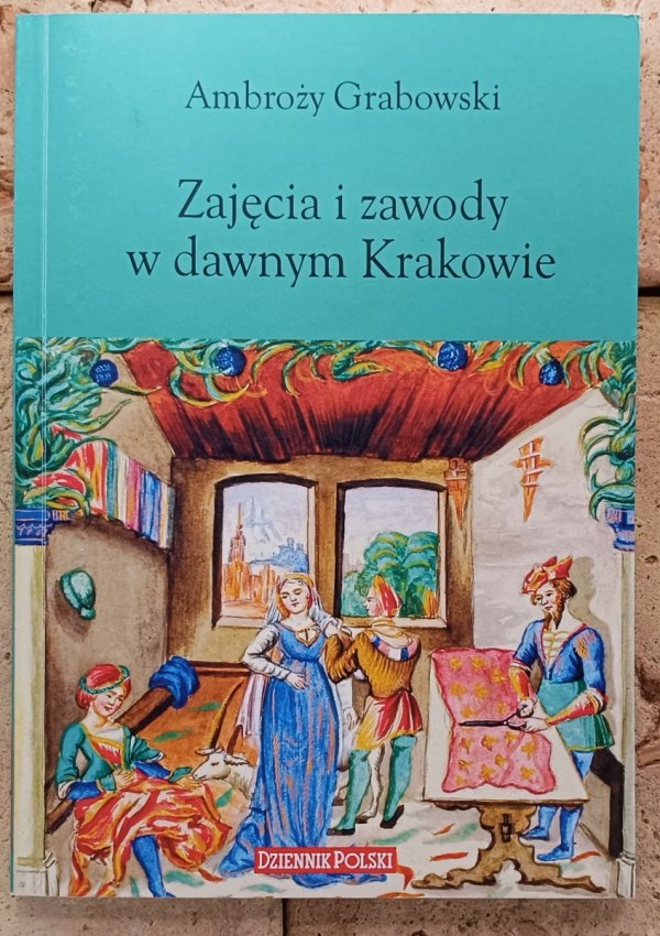Ambroży Grabowski  Zajęcia i zawody w dawnym Krakowie - okladka