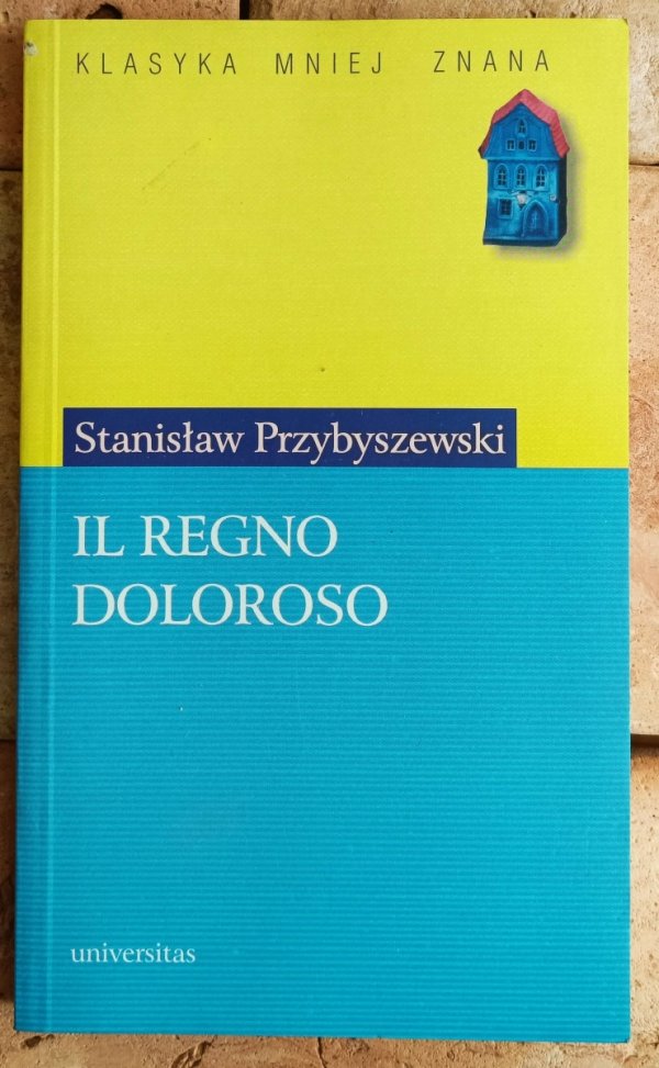 Stanisław Przybyszewski Il Regno Doloroso. Powieść - okładka