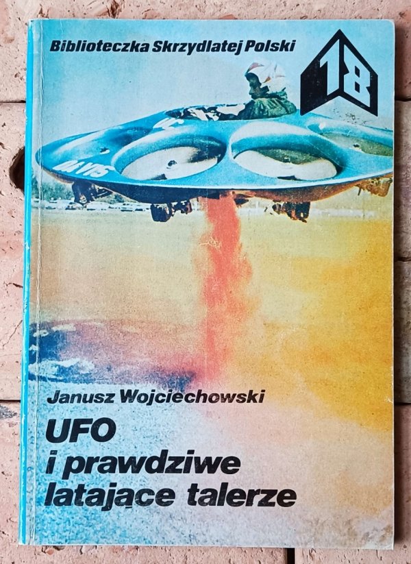 Janusz Wojciechowski • UFO i prawdziwe latające talerze - okładka