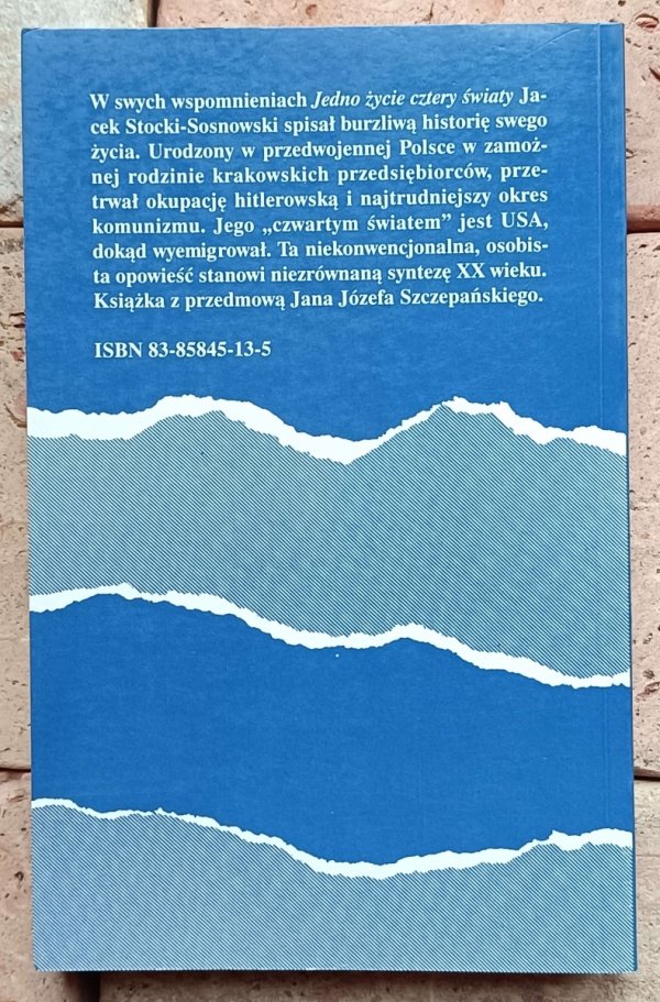 Jacek Stoicki-Sosnowski - Jedno życie cztery światy