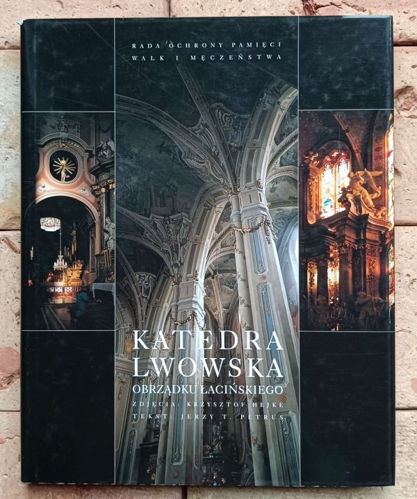 Krzysztof Hejke, Jerzy Petrus - Katedra Lwowska obrządku łacińskiego
