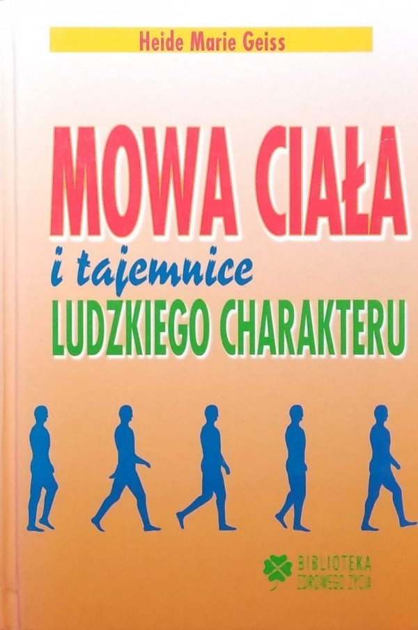 Heide Geiss • Mowa ciała i tajemnice ludzkiego charakteru