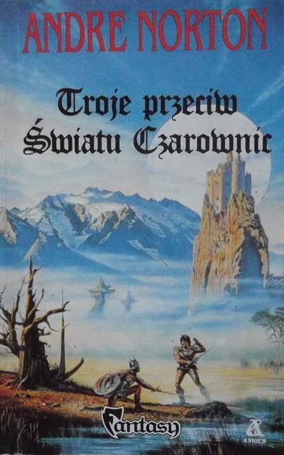 Andre Norton Troje przeciw Światu Czarownic