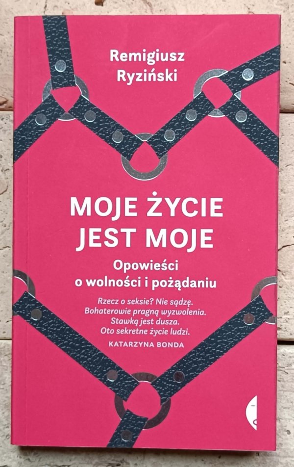 Remigiusz Ryziński - Moje życie jest moje - okładka