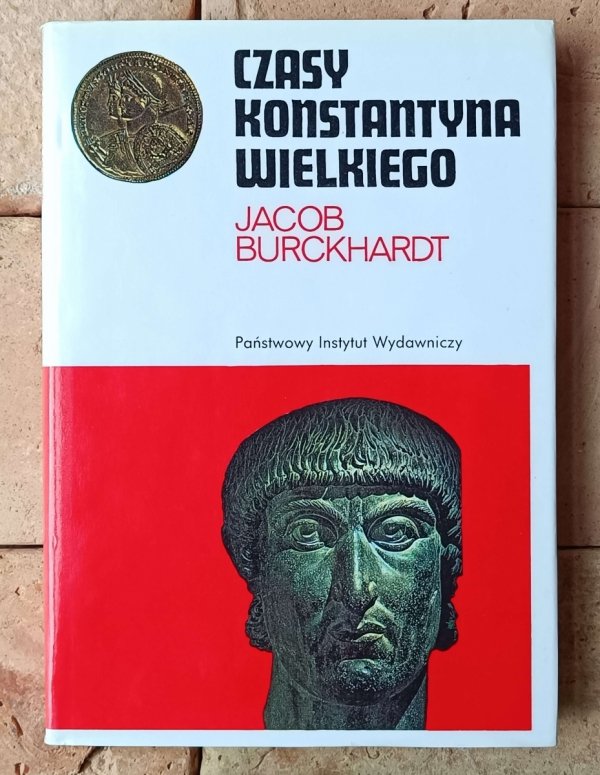 Jacob Burckhardt • Czasy Konstantyna Wielkiego - okładka