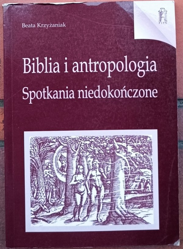 Beata Krzyżaniak • Biblia i antropologia