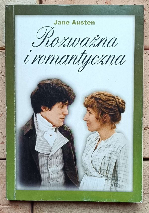 Jane Austen - Rozważna i romantyczna