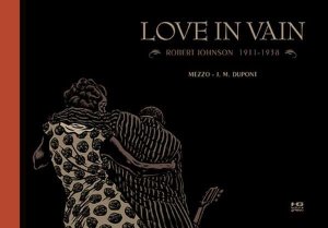 Love in vain robert johnson 1911-1938
