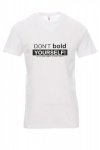 Koszulka z nadrukiem - don't bold yourself