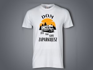 Koszulka biała personalizowana Dom jest tam gdzie zaparkujesz - Studioix.pl