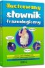 Ilustrowany słownik frazeologiczny oprawa twarda