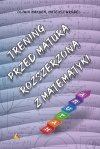 Trening przed maturą rozszerzoną z matematyki