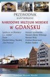 Narodowe Muzeum Morskie w Gdańsku. Przewodnik ilustrowany