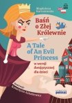 Baśń o Złej Królewnie A Tale of An Evil Princess