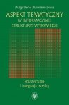 Aspekt tematyczny w informacyjnej strukturze wypowiedzi Rozszerzanie i integracja wiedzy