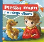 Pieska mam i o niego dbam