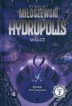 Hydropolis Tom 2 Walcz