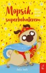 Mopsik który chciał zostać superbohaterem