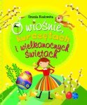 O wiośnie, kurczętach i Wielkanocnych Świętach