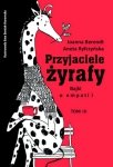 Przyjaciele żyrafy. Bajki o empatii. Tom  3