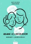 Dogadać się z nastolatkiem. Dojrzałość i szacunek w relacji