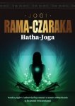 Hatha-Joga. Nauka Jogów o zdrowiu fizycznem i o sztuce oddychania