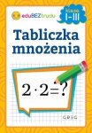 Tabliczka mnożenia. Klasy 1-3