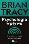 Psychologia wpływu. 10 cech, które pomogą ci oddziaływać na ludzi
