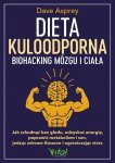 Dieta kuloodporna. Biohacking mózgu i ciała