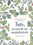 Tato, opowiedz mi swoją historię