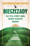 Bieszczady. Dla tych, którzy lubią chodzić własnymi drogami wyd. 2025