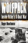 Wolfpack. Inside Hitler's U-Boat War