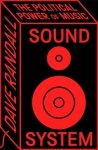 Sound System. The Political Power of Music