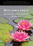 Mistrzowie emocji. Warsztaty samoregulacji dla dzieci