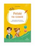 Polski na czasie. Zabawy językiem polskim dla dzieci w wieku przedszkolnym i wczesnoszkolnym
