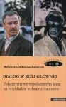 Dialog w roli głównej. Polszczyzna we współczesnym kinie na przykładzie wybranych autorów