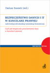 Bezpieczeństwo danych i IT w kancelarii prawnej radcowskiej/adwokackiej/notarialnej/ komorniczej. Czyli jak bezpiecznie przechow