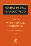 Prawo spółek handlowych. System Prawa Handlowego. Tom 2A