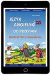 Język angielski od podstaw. Korepetycje z gramatyki. Kompendium z ćwiczeniami (EBOOK PDF)