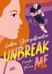 Unbreak me. Prawda o Yarrow. Tom 1