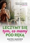 Leczymy się tym, co mamy pod ręką