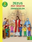 Religia. Szkoła podstawowa klasa 2. Jezus jest naszym Zbawicielem. Podręcznik z ćwiczeniami