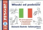 Włoski od podstaw 4. Dla pracujących w ogrodnictwie, rolnictwie, leśnictwie. Ilustrowany słownik włosko-polski z płytą CD 