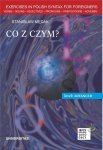 Co z czym? Ćwiczenia składniowe dla grup zaawansowanych z języka polskiego dla obcokrajowców (B2, C1) EBOOK