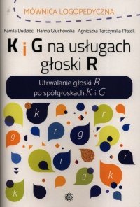 K i G na usługach głoski R 