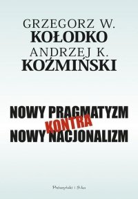 Nowy pragmatyzm kontra nowy nacjonalizm 
