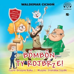 Bombon, Ty rojbrze! (Cukierku, Ty łobuzie!)