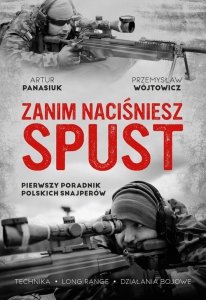 Zanim naciśniesz spust.