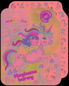 Moje Jednorożce. Kolorowanki - naklejanki cz. 2 Magiczne barwy