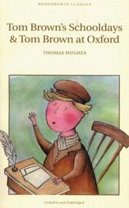 Tom Brown's Schooldays & Tom Brown at Oxford